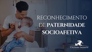 Reconhecimento de Paternidade Socioafetiva [upl. by Fidellia]