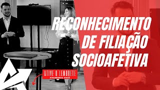 DIREITO DE FAMÍLIA Reconhecimento de filiação socioafetiva [upl. by Lorolla]