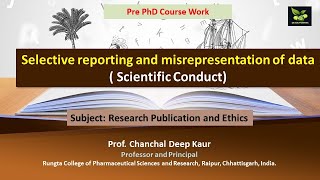 Selective reporting and misrepresentation of data  Scientific Conduct [upl. by Roht349]